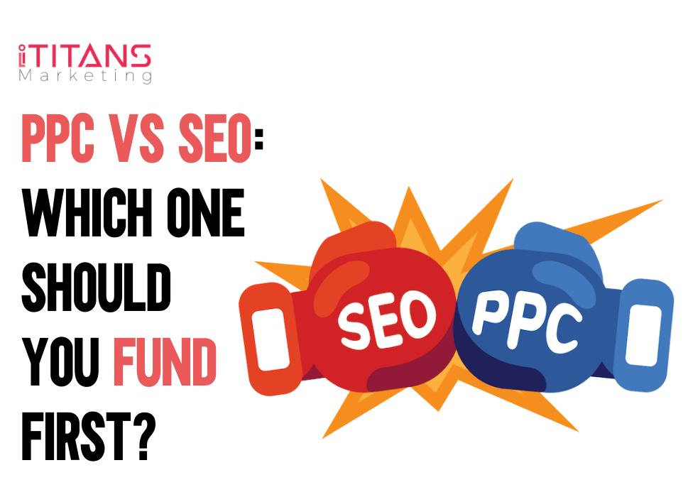 PPC vs SEO | Which One Should You Fund First?